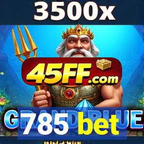 785 bet